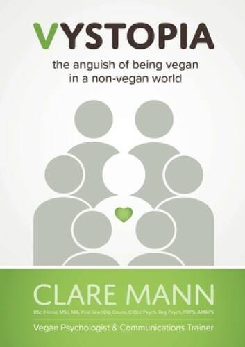 Vystopia: The Anguish of Being Vegan in a Non-Vegan World – Paperback – GOOD