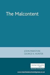 The Malcontent: by John Marston (The – Paperback, by Hunter George – Very Good