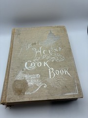 The White House Cookbook 1887 – 1891 Hardcover By Mrs. F.L. Gillette & Hugo Ziem