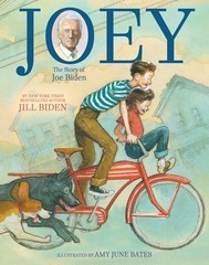 Joey: The Story of Joe Biden by Biden, Dr Jill