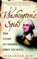 Washington’s Spies: The Story of America’s First Spy Ring – Paperback – GOOD