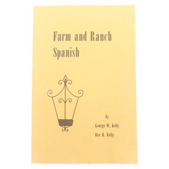 Farm and Ranch Spanish George W Kelly Rex R Kelly 1977 Reprint PB VGUC 241 pages