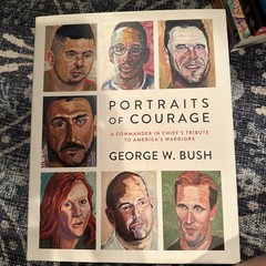 GEORGE W. BUSH AUTOGRAPH COPY. PORTRAITS OF COURAGE. 2017. 1ST EDITION.