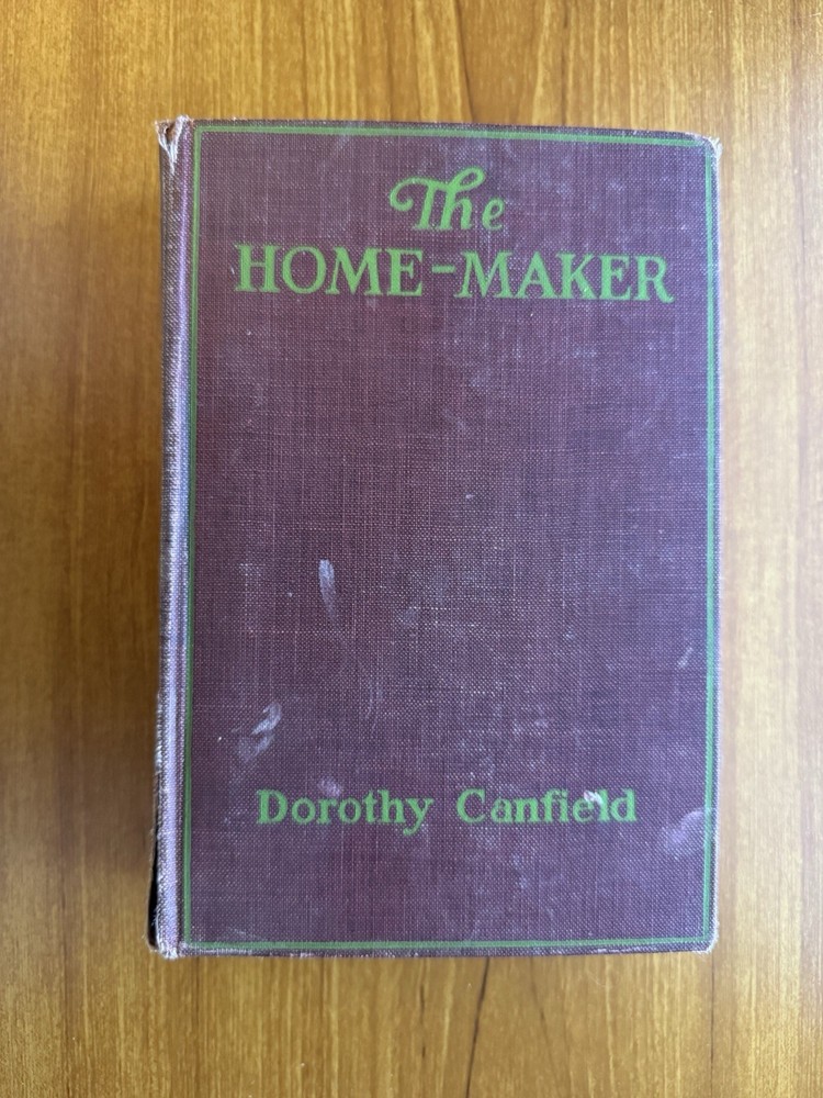 The Home-Maker by Dorothy Canfield, 1924, First Edition, Harcourt Brace & Co