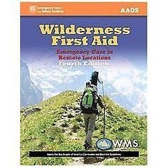 Wilderness First Aid: Emergency Care in Remote Locations