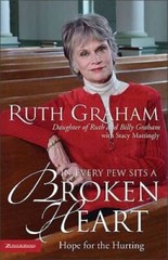 In Every Pew Sits a Broken Heart: Hope for the Hurting – Hardcover – GOOD