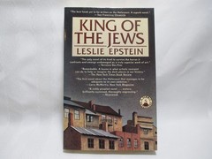 King of the Jews by Leslie Epstein (First Summit Books Edition, 1989)