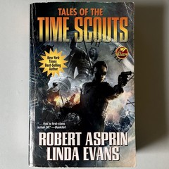Tales of the Time Scouts by Robert Asprin & Linda Evans 1995 2015 Baen Sci-fi