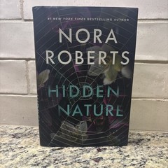 Hidden Nature Novel By Nora Roberts Hardcover Book First Edition 2025 Excellent