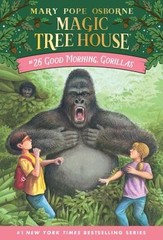Good Morning, Gorillas (Magic Tree House #26) by Mary Pope Osborne