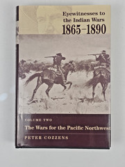 Eyewitnesses to the Indian Wars 1865-1890 ~ Volumes 1 2 3 4 by: Peter Cozzens HC