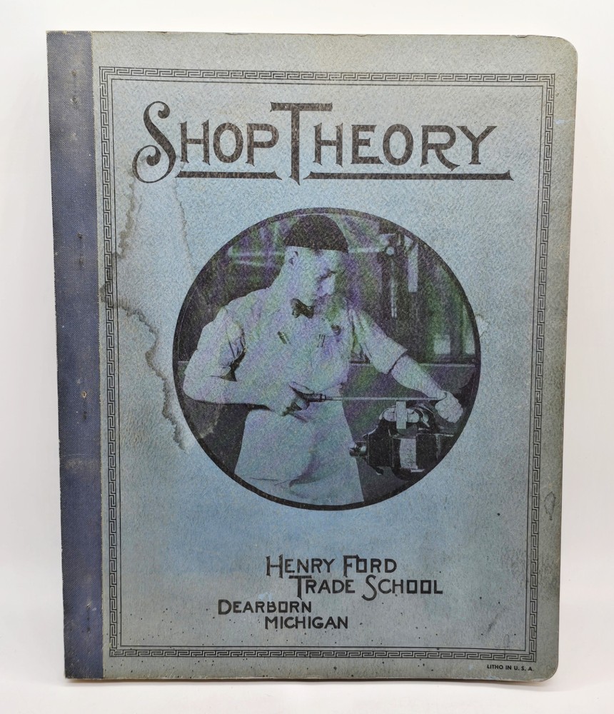 Shop Theory Henry Ford Trade School Book Vintage 1934 Reprinted 1941 Dearborn MI