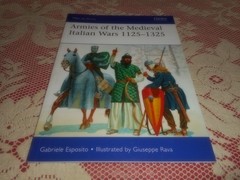 OSPREY MEN-AT-ARMS 523, ARMIES OF THE MEDIEVAL ITALIAN WARS by GABRIELE ESPOSITO