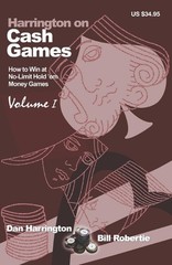 Harrington on Cash Games: How to Win at No-Limit Hold’em Money Games, Vol. 1