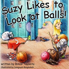 Suzy Likes to Look at Balls – hardcover Bimisi Tayanita