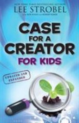 Case for… Series for Kids Ser.: The Case for a Creator for Kids by Lee Strobel