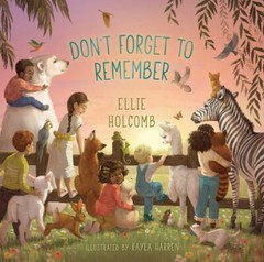 Don’t Forget to Remember by Ellie Holcomb (2020, Children’s Board Books)