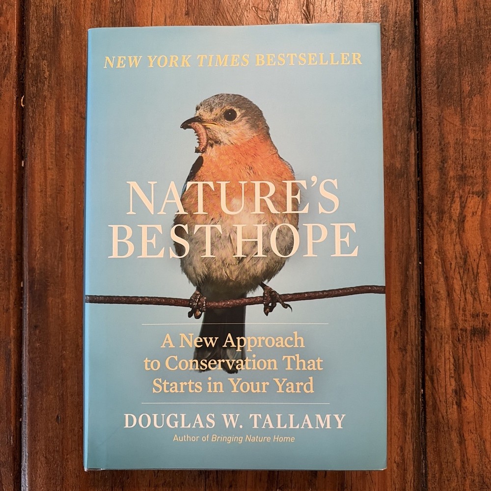 Nature’s Best Hope: A New Approach to Conservation that Starts in Your Yard