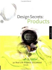Design Secrets: Products: 50 Real-Life Projects Uncovered