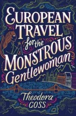European Travel for the Monstrous Gentlewoman (The Extraordinary Adventur – GOOD