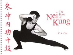 THE BOOK OF NEI KUNG By C. K. Chu *Excellent Condition*
