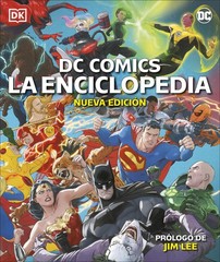 DC Comics La Enciclopedia Nueva Edición (The DC Comics Encyclopedia New Edi…