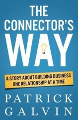 The Connector’s Way: A Story About Bui- 9780982868089, paperback, Patrick Galvin