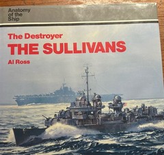 The Destroyer The Sullivans Anatomy of the Ship by Al Ross HC WW2 Naval History