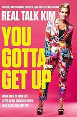 You Gotta Get Up: Grab Hold of Your – Paperback, by Jones Kimberly – Very Good