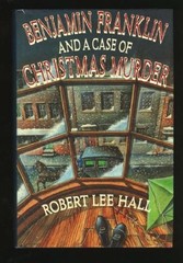 Benjamin Franklin and a Case of Christmas Murder – hardcover Hall, Robert Le…