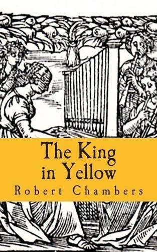 Robert William Chambers The King in Yellow (Paperback)