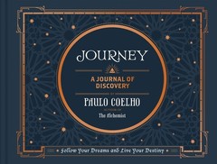 Journey: Follow Your Dreams and Live Your Destiny – diary Coelho, Paulo