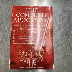 The Complete Apocrypha All 50 Lost Books Of The Bible by Christopher Richardson