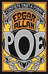 The Complete Tales and Poems of Edgar Allan Poe by