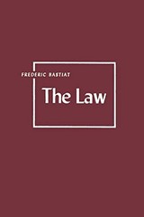 The Law, Bastiat, Frederic