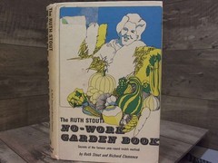 The Ruth Stout No-Work Garden Book by Ruth Stout~Richard Clemence Rodale Pr