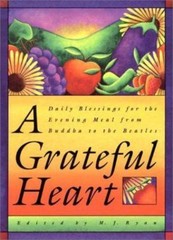 A Grateful Heart: Daily Blessings for the Evening Meal from Buddha to the – GOOD