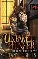 Untamed Hunger (The Infinite City #4) (Paperback or Softback)