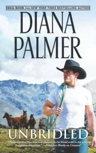 Unbridled (Long, Tall Texans) – Mass Market Paperback By Palmer, Diana – GOOD