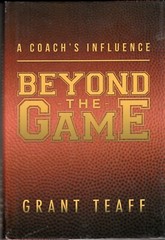 A COACH’S INFLUENCE: BEYOND THE GAME (2012) Grant Teaff SIGNED – Baylor Bears