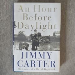 Signed An Hour Before Daylight Jimmy Carter Hardcover First Edition 2001