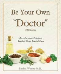 BE YOUR OWN DOCTOR 1 & 2 BOOK SET – Natural Home Remedies by Rachel Weaver M.H.