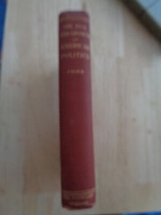 The Rise and Growth of American Politics by Henry Jones Ford 1898 HC