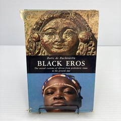 African Sexual Customs History Black Eros Boris de Rachewiltz 1964 HC Eroticism