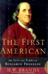 The First American: The Life and Times of Benjamin Franklin – Hardcover – GOOD