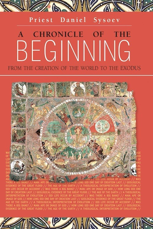 A Chronicle Of The Beginning: From The Creation To Exodus By Daniel Sysoev