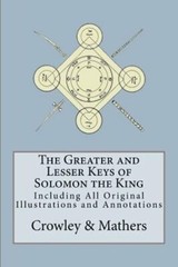 The Greater and Lesser Keys of Solomon the King by S L MacGregor Mathers: New