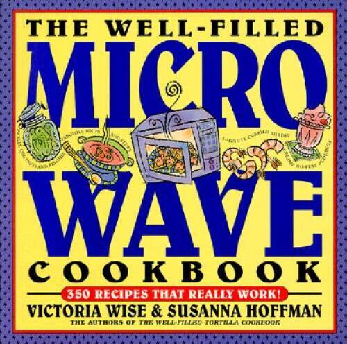 The Well-Filled Microwave Cookbook (Well-Filled Series , No 2) – GOOD