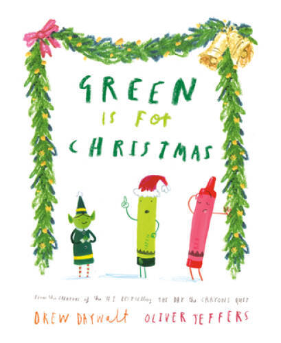 Green Is for Christmas – Hardcover By Daywalt, Drew – VERY GOOD
