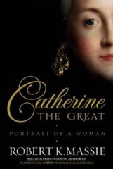 Catherine the Great: Portrait of a Woman – Hardcover By Massie, Robert K. – GOOD